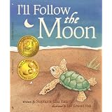 I'll Follow the Moon (Mom's Choice Award Honoree and Chocolate Lily Award Winner)