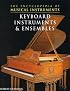 Keyboard Instruments & Ensembles (The Encyclopedia of Musical Instruments)