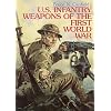 U. S. Infantry Weapons of the First World War