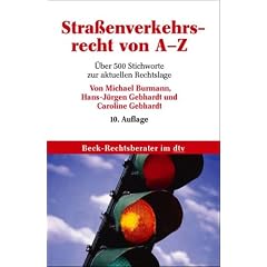 Stra�enverkehrsrecht von A - Z: �ber 370 Stichw�rter zur aktuellen Rechtslage