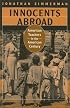Innocents Abroad: American Teachers in the American Century