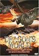 Dragon's World - Unglaubliche Entdeckung im Reich der Drachen