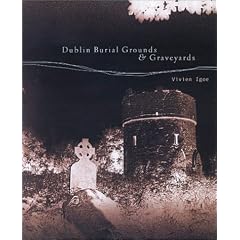 Dublin Burial Grounds and Graveyards