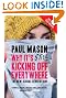 Why It's Still Kicking Off Everywhere: The New Global Revolutions (Revised and updated)