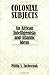 Colonial Subjects: An African Intelligentsia and Atlantic Ideas