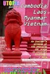 Utopia Guide to Cambodia, Laos, Myanm...