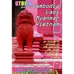 Utopia Guide to Cambodia, Laos, Myanmar & Vietnam: the Gay and Lesbian Scene in Southeast Asia Including Hanoi, Ho Chi Minh City & Angkor book cover