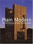 Plain Modern: The Architecture of Brian MacKay-Lyons (New Voices in Architecture)