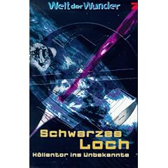 Welt der Wunder 1: Schwarzes Loch - H�llentor ins Unbekannte [VHS]
