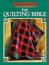 The Quilting Bible (Singer Sewing Reference Library)