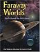 Faraway Worlds: Planets Beyond Our Solar System by Paul Halpern