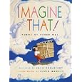 Imagine That!: Poems of Never Was: Poems of Never-was