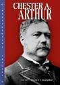 Chester A. Arthur (Presidential Leaders)