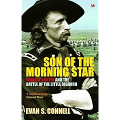 Son Of The Morning Star: General Custer and the Battle of Little Bighorn: General Custer and the Battle of the Little Bighorn (Pimlico Wild West)
