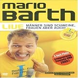 Mario Barth - Männer sind Schweine, Frauen aber au