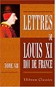 Lettres de Louis XI, roi de France: Tome 7. 1478 - 1479 (French Edition)