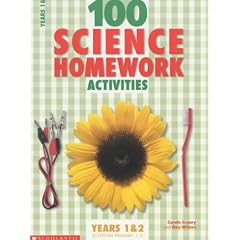 100 Science Homework Activities for Years 1 and 2: Years 1 & 2
