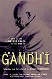 The Essential Gandhi: An Anthology of His Writings on His Life, Work, and Ideas (Vintage Spiritual Classics)