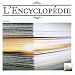 L'Encyclop�die : Ou Dictionnaire raisonn� des sciences, des arts et des m�tiers, 1751-1772