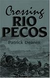 Crossing Rio Pecos (Chisholm Trail Series)