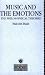 Search : Music and the Emotions: The Philosophical Theories (International Library of Philosophy)