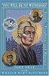 You Will Be My Witnesses: Saints, Prophets, And Martyrs