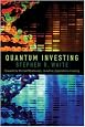 Quantum Investing: Quantum Physics, Nanotechnology, and the Future of the Stock Market