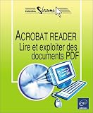 Acrobat Reader : Lire et exploiter des documents PDF