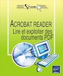 Acrobat Reader : Lire et exploiter de...