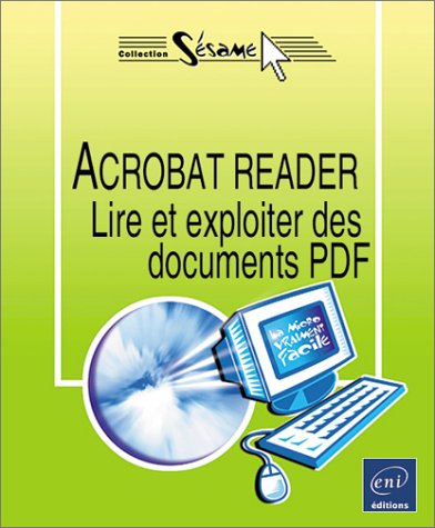 Cover image : Acrobat Reader : Lire et exploiter des documents PDF