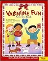 Valentine Fun Activity Book (Happy Valentine's Day!)