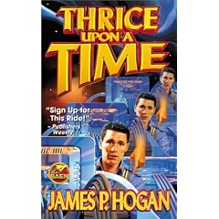 Thrice Upon A Time by James P. Hogan