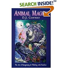 Animal Magick: The Art of Recognizing and Working with Familiars