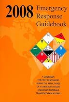 Emergency Response Guidebook: A Guidebook for First Repsponders During the Initial Phase of a Dangerous Goods/Hazardous Materials Transportation Inc
