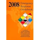 Emergency Response Guidebook 2008: A Guidebook For First Responders During The Initial... by 