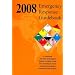 Emergency Response Guidebook 2008: A Guidebook For First Responders During The Initial Phase Of A Dangerous Goods/Hazardous Materials Transportation Incident