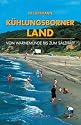 Kühlungsborner Land: Mit Warnemünde, Rerik, Bad Doberan. Landschafts- und Reiseführer für Wanderer, Wassersportler, Rad- und Autofahrer. Mit speziellem Nautic-Service