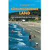 K�hlungsborner Land: Mit Warnem�nde, Rerik, Bad Doberan. Landschafts- und Reisef�hrer f�r Wanderer, Wassersportler, Rad- und Autofahrer. Mit speziellem Nautic-Service
