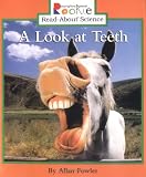  : A Look at Teeth (Rookie Read-About Science)
