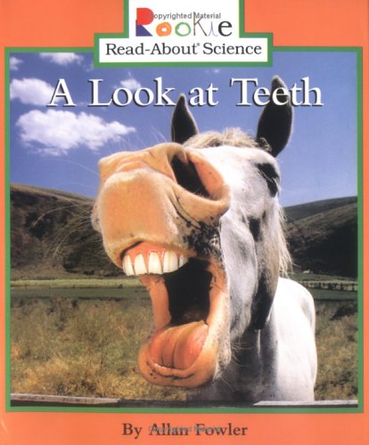 A Look at Teeth (Rookie Read-About Science)