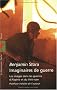 Imaginaires de guerre : Les images dans les guerres d'Alg�rie et du Vi�t-nam