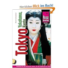 Tokio ( Tokyo) mit Yokohama und Kyoto. City Guide