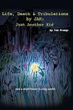 Life, Death and Tribulations by Jak: Just Another Kid