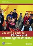 Das gro�e Buch der Kinder- und Familiengottesdienste - Willi Hoffs�mmer