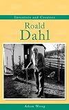 Review KidHaven Press  / Roald Dahl (Inventors & creators)