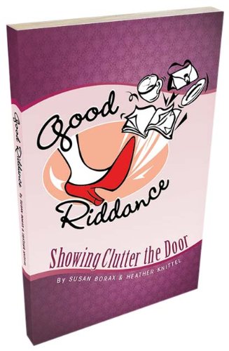 GOOD RIDDANCE: Showing Clutter the Door