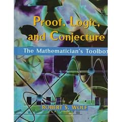 Proof, Logic, and Conjecture: The Mathematician's Toolbox