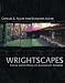 Wrightscapes  : Frank Lloyd Wright's Landscape Designs