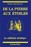 Revue Guy Trédaniel éditeur  / De la pierre aux étoiles : La Cathédrale initiatique