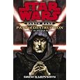 Path of Destruction: A Novel of the Old Republic (Star Wars: Darth Bane)